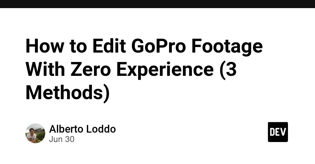 零基础 GoPro 视频剪辑入门：三种方法一步步上手