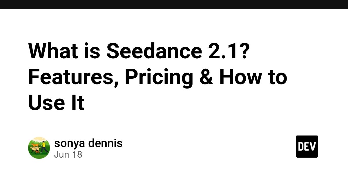 Seedance 2.1 入门：带音频的 AI 视频生成，一步步跑通