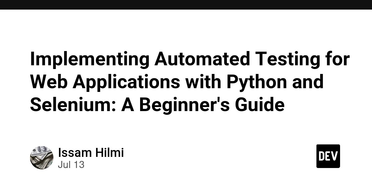 AI入门：用Python和Selenium做自动化测试，一步步安装上手
