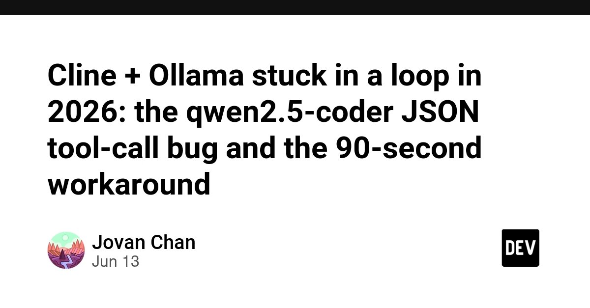 Cline + Ollama 入门：避免 JSON 循环的 90 秒修复