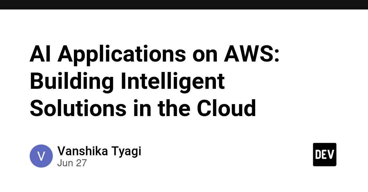 AI 入门：用 AWS 一步步搭建你的第一个智能应用
