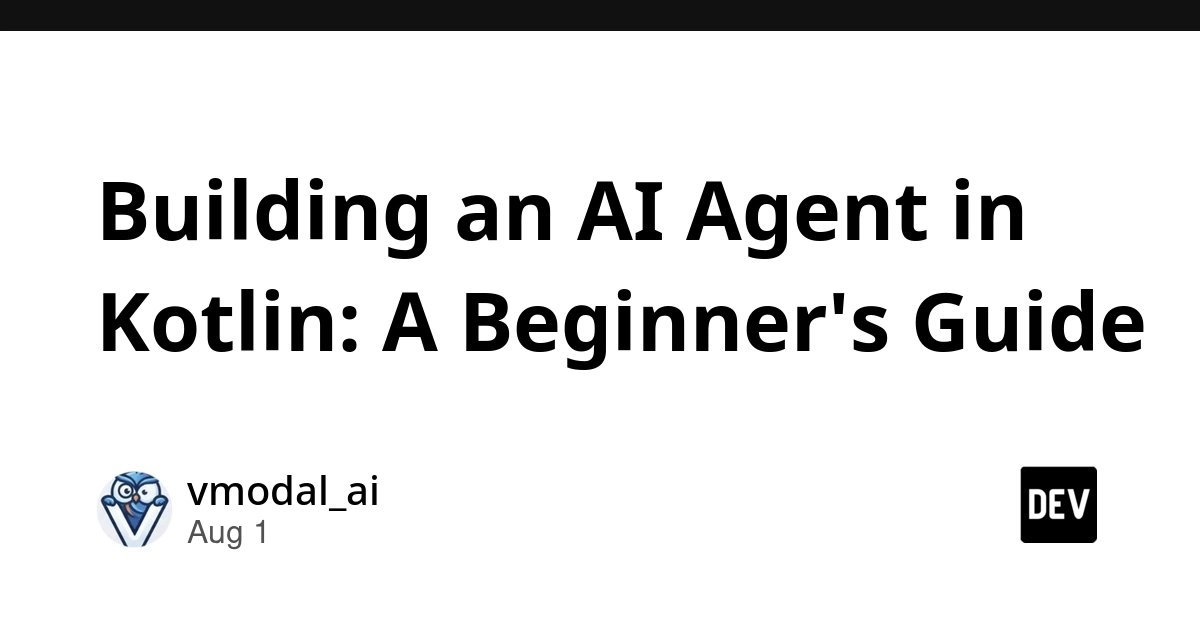 Kotlin 入门：一步步跑通你的第一个 AI 小助手